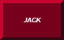 CLICK TO GO TO JACKS PAGE