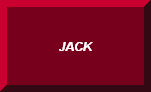 CLICK TO GO TO JACKS PAGE